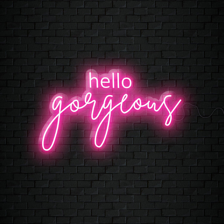 Hello Gorgeous Neon Sign