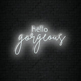 Hello Gorgeous Neon Sign