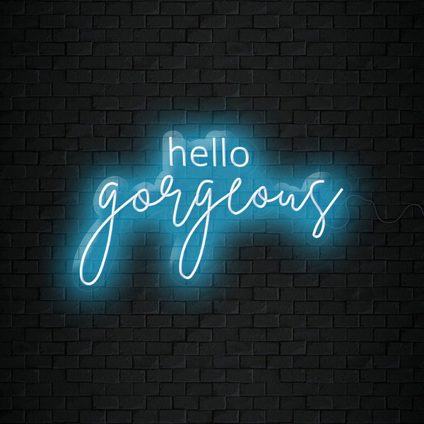 Hello Gorgeous Neon Sign