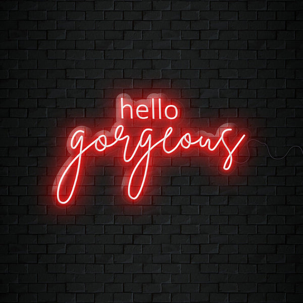 Hello Gorgeous Neon Sign