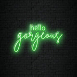 Hello Gorgeous Neon Sign