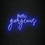 Hello Gorgeous Neon Sign