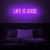Life is good Neon Sign