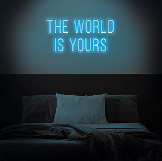 The world is yours Neon Sign