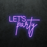 Let's Party - Premade Neon Sign