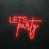 Let's Party - Premade Neon Sign