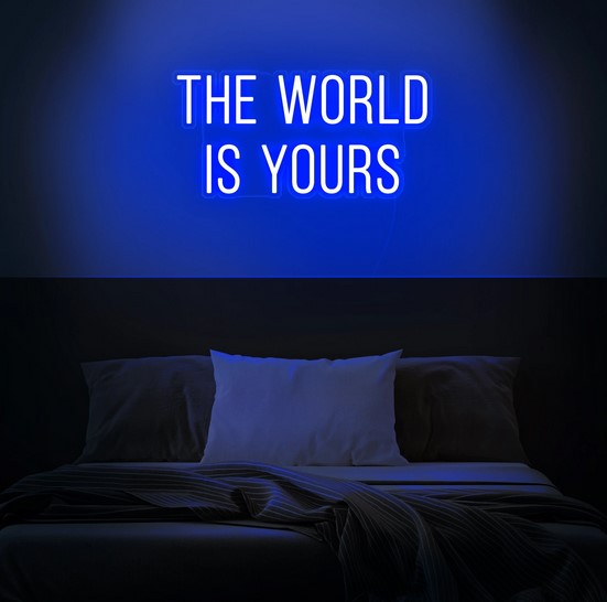 The world is yours Neon Sign