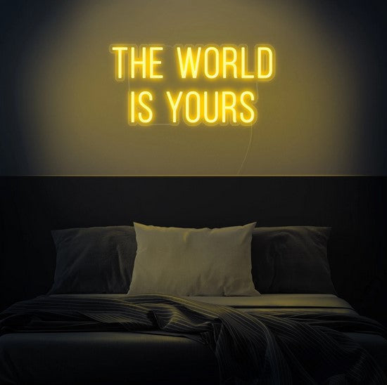 The world is yours Neon Sign