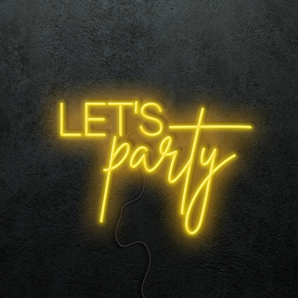 Let's Party - Premade Neon Sign